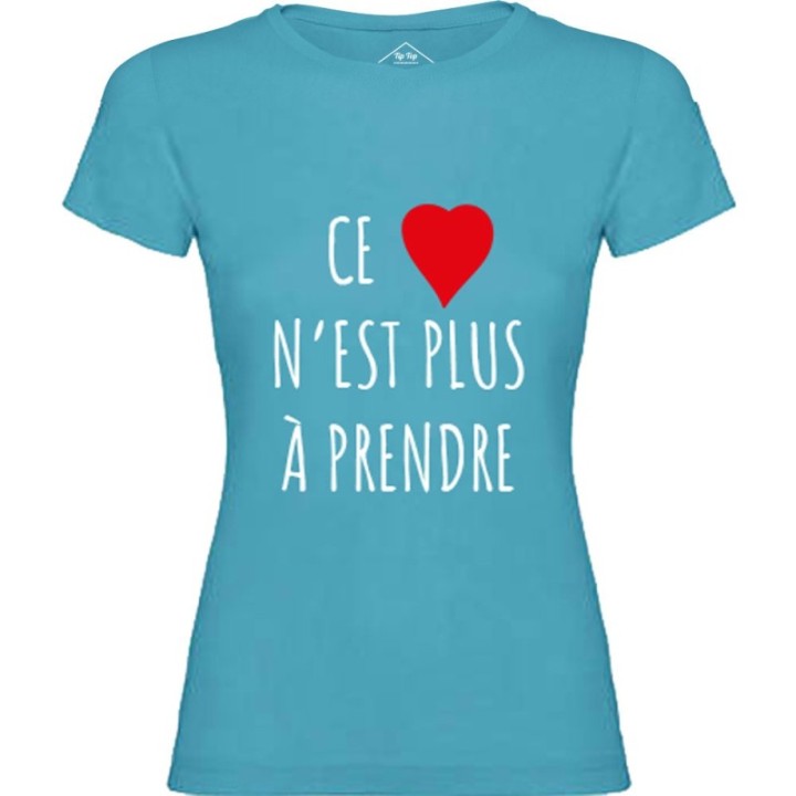 Tip Top Tshirt - T-shirt Femme Ce c&oelig;ur n'est plus à prendre - Made in France