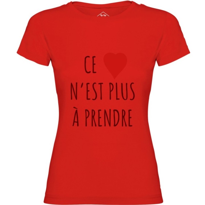 Tip Top Tshirt - T-shirt Femme Ce c&oelig;ur n'est plus à prendre - Made in France