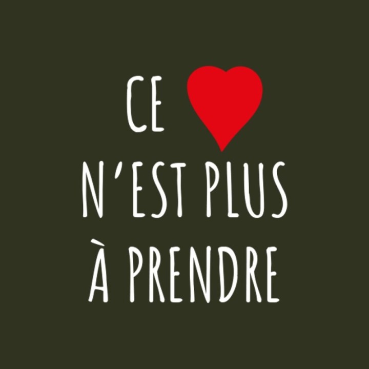 Tip Top Tshirt - T-shirt Femme Ce c&oelig;ur n'est plus à prendre - Made in France