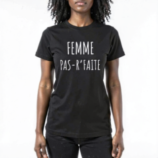 Tip Top Tshirt - T-shirt Femme Pas r'faite - Made in France