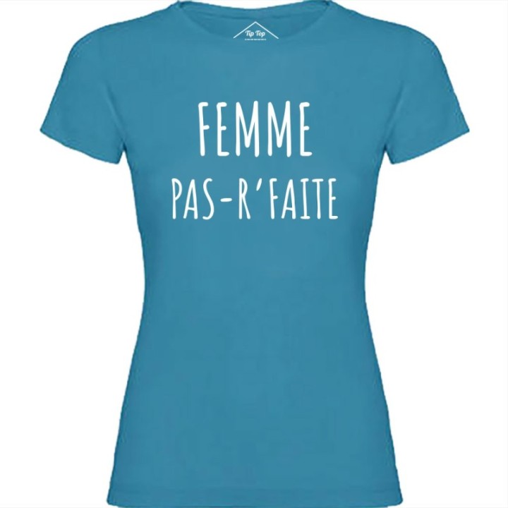 Tip Top Tshirt - T-shirt Femme Pas r'faite - Made in France