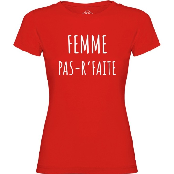 Tip Top Tshirt - T-shirt Femme Pas r'faite - Made in France