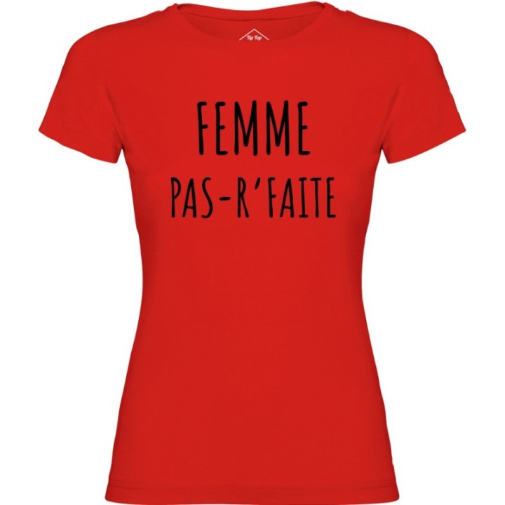 Tip Top Tshirt - T-shirt Femme Pas r'faite - Made in France