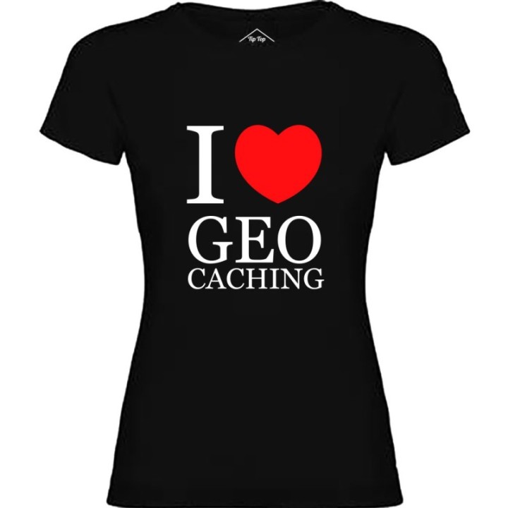 Tip Top Tshirt - T-shirt Femme I love Geocaching - Made in France