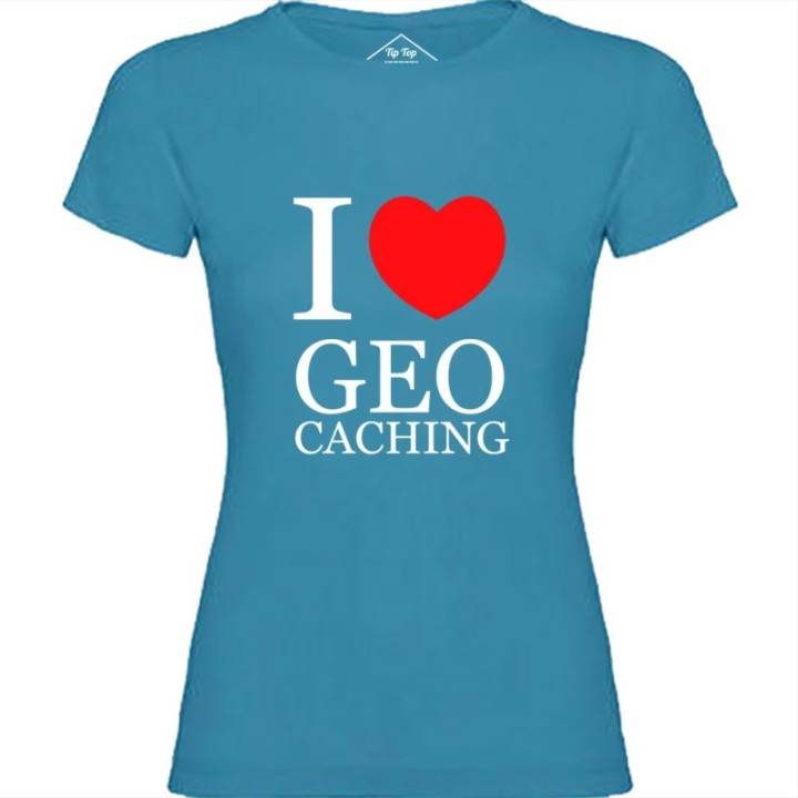 Tip Top Tshirt - T-shirt Femme I love Geocaching - Made in France
