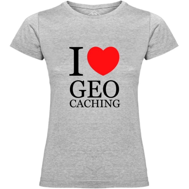 Tip Top Tshirt - T-shirt Femme I love Geocaching - Made in France