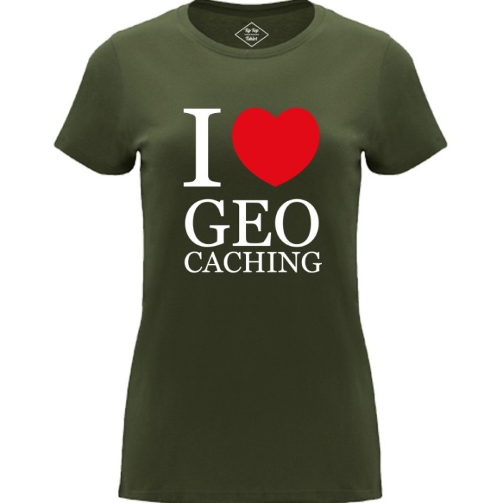 Tip Top Tshirt - T-shirt Femme I love Geocaching - Made in France