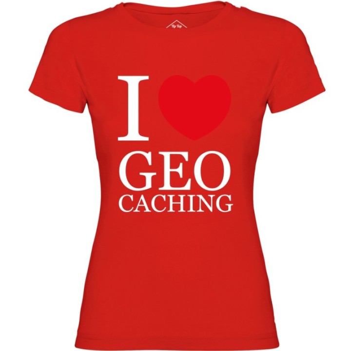 Tip Top Tshirt - T-shirt Femme I love Geocaching - Made in France