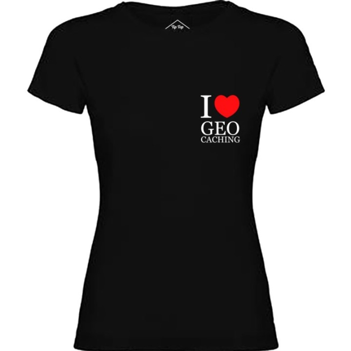 Tip Top Tshirt - T-shirt Femme I love Geocaching - Made in France
