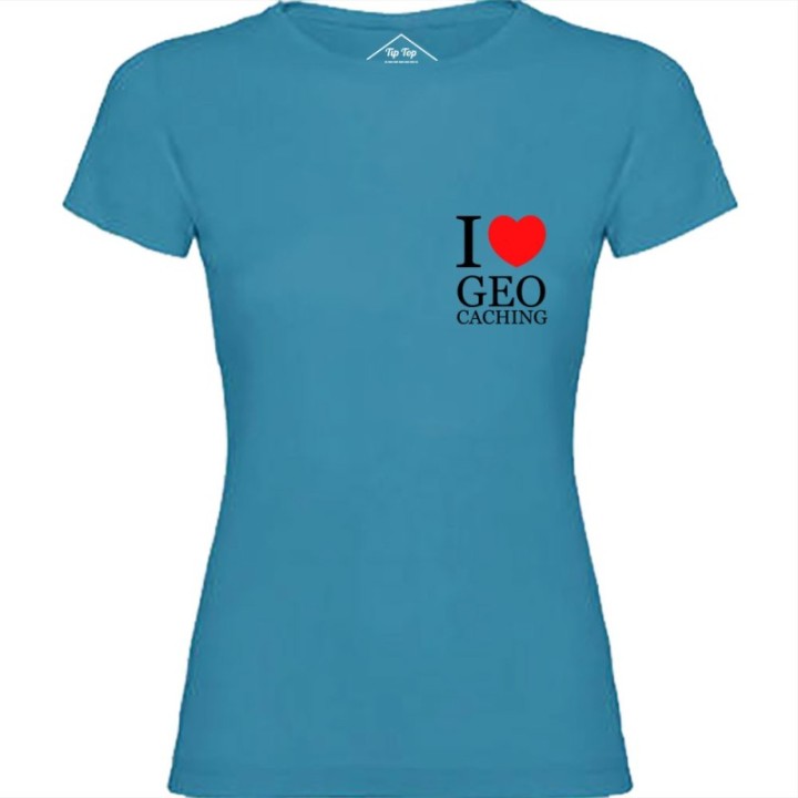 Tip Top Tshirt - T-shirt Femme I love Geocaching - Made in France