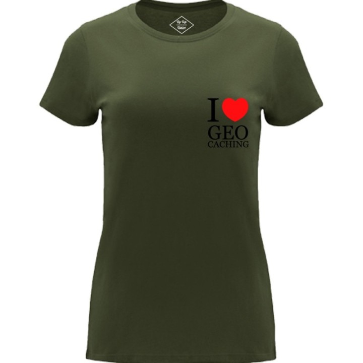 Tip Top Tshirt - T-shirt Femme I love Geocaching - Made in France
