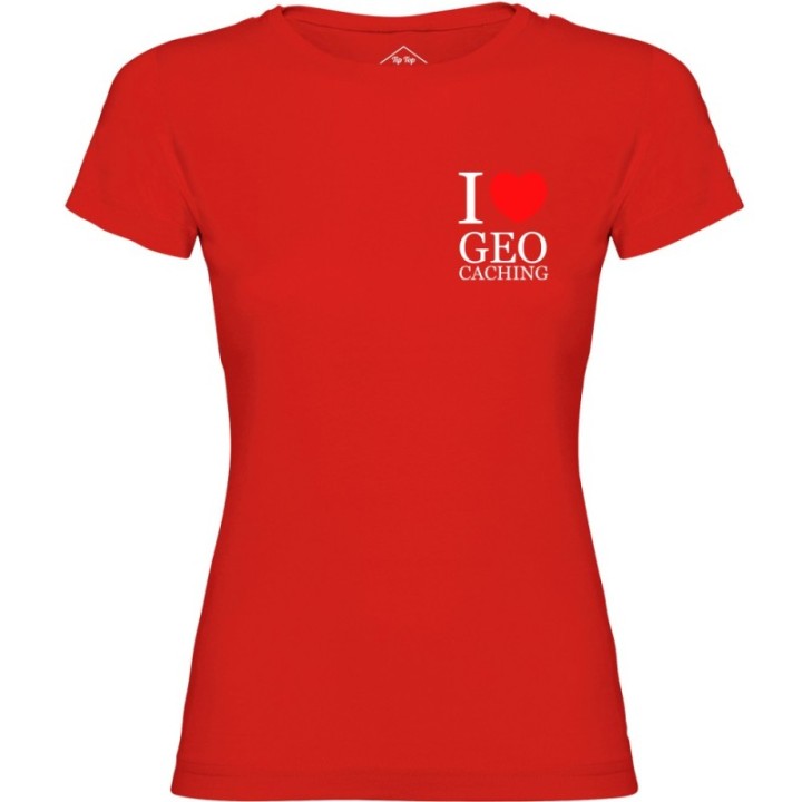 Tip Top Tshirt - T-shirt Femme I love Geocaching - Made in France