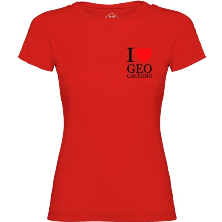 Tip Top Tshirt - T-shirt Femme I love Geocaching - Made in France