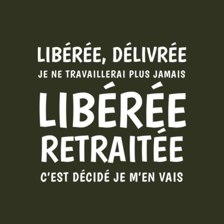 Tip Top Tshirt - T-shirt Femme Libérée Retraitée - Made in France