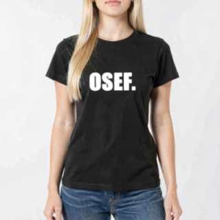 Tip Top Tshirt - T-shirt Femme OSEF. - Made in France