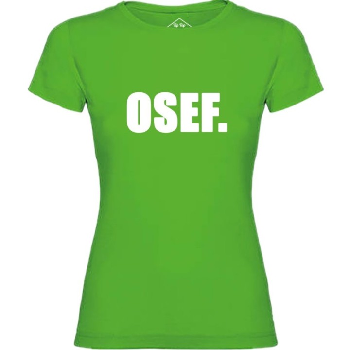 Tip Top Tshirt - T-shirt Femme OSEF. - Made in France