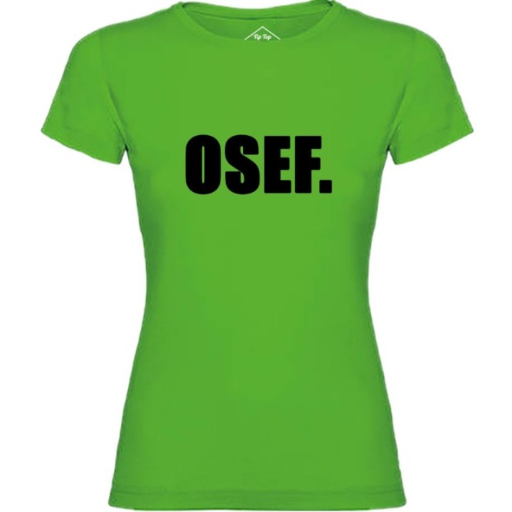 Tip Top Tshirt - T-shirt Femme OSEF. - Made in France