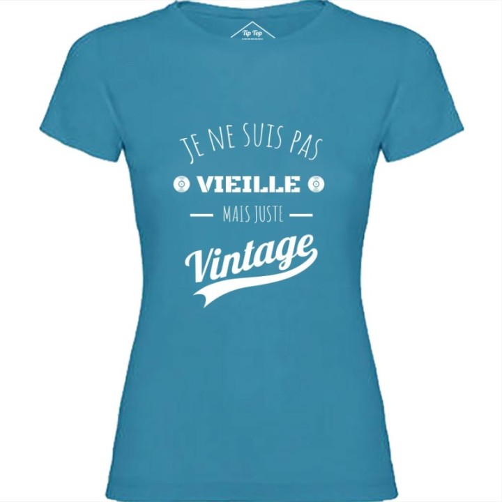 Tip Top Tshirt - T-shirt Femme Je ne suis pas vieille mais juste Vintage - Made in France