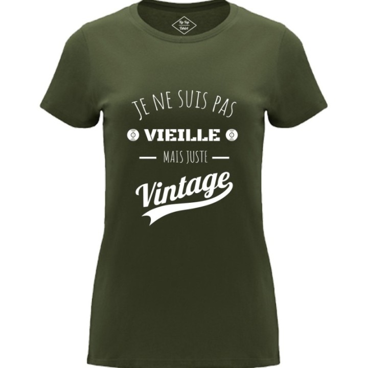 Tip Top Tshirt - T-shirt Femme Je ne suis pas vieille mais juste Vintage - Made in France