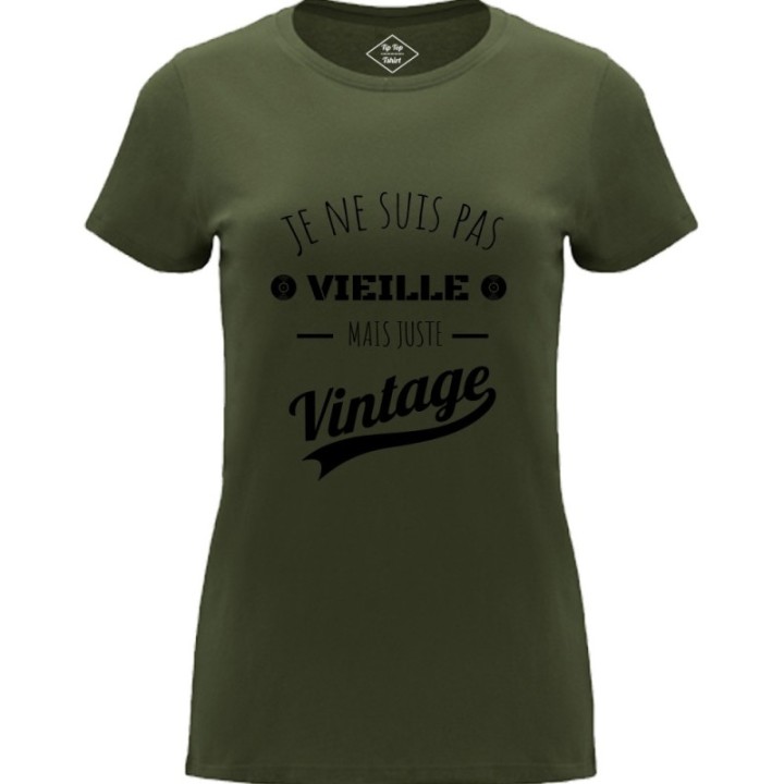 Tip Top Tshirt - T-shirt Femme Je ne suis pas vieille mais juste Vintage - Made in France