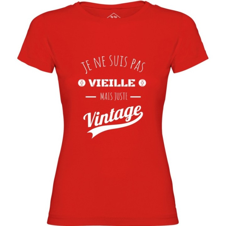 Tip Top Tshirt - T-shirt Femme Je ne suis pas vieille mais juste Vintage - Made in France