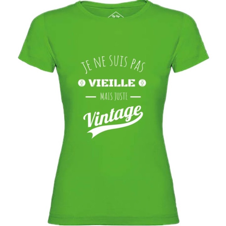Tip Top Tshirt - T-shirt Femme Je ne suis pas vieille mais juste Vintage - Made in France