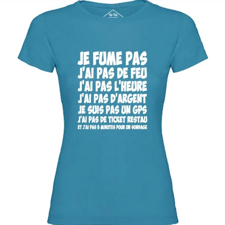 Tip Top Tshirt - T-shirt Femme Je fume pas, j’ai pas de feu... - Made in France