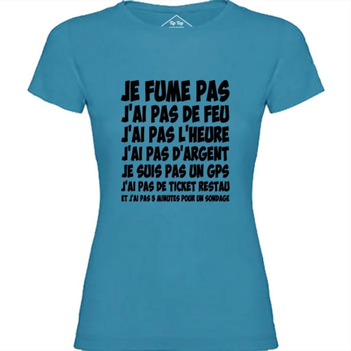 Tip Top Tshirt - T-shirt Femme Je fume pas, j’ai pas de feu... - Made in France