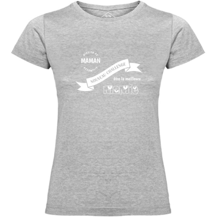 Tip Top Tshirt - T-shirt Femme Nouveau challenge : Meilleure Mamy - Made in France