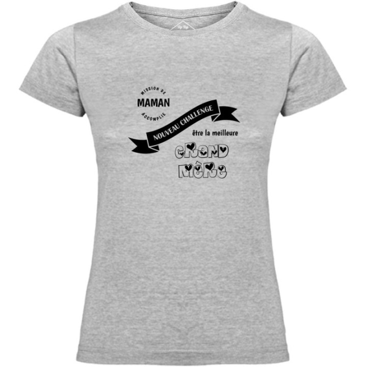 Tip Top Tshirt - T-shirt Femme Nouveau challenge : Meilleure Grand-Mère - Made in France