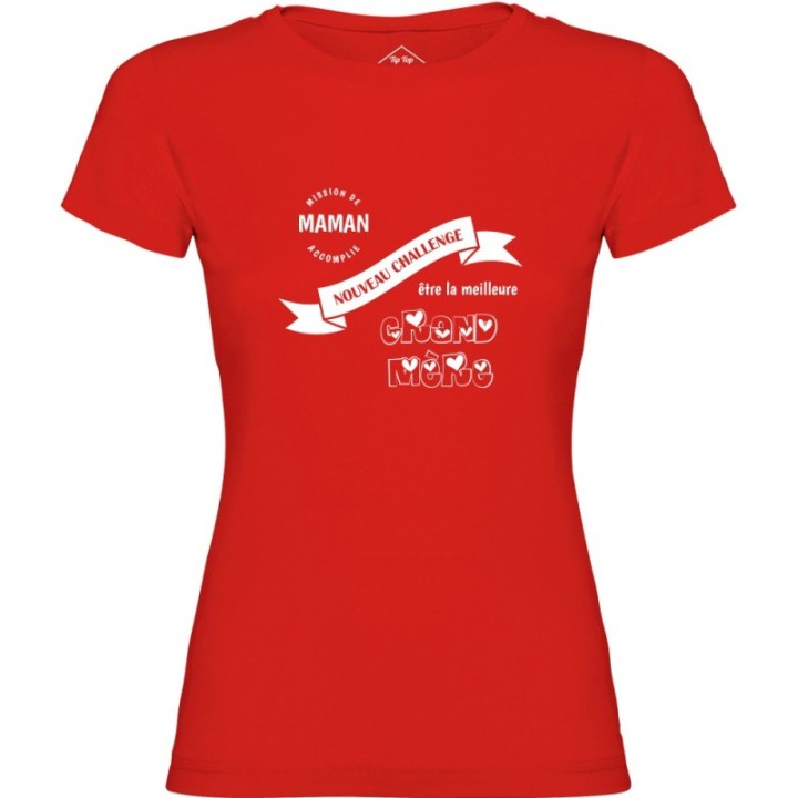 Tip Top Tshirt - T-shirt Femme Nouveau challenge : Meilleure Grand-Mère - Made in France