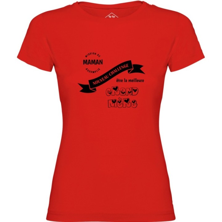 Tip Top Tshirt - T-shirt Femme Nouveau challenge : Meilleure Grand-Mère - Made in France