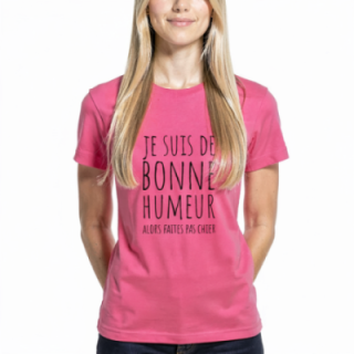 Tip Top Tshirt - T-shirt Femme Je suis de bonne humeur... - Made in France