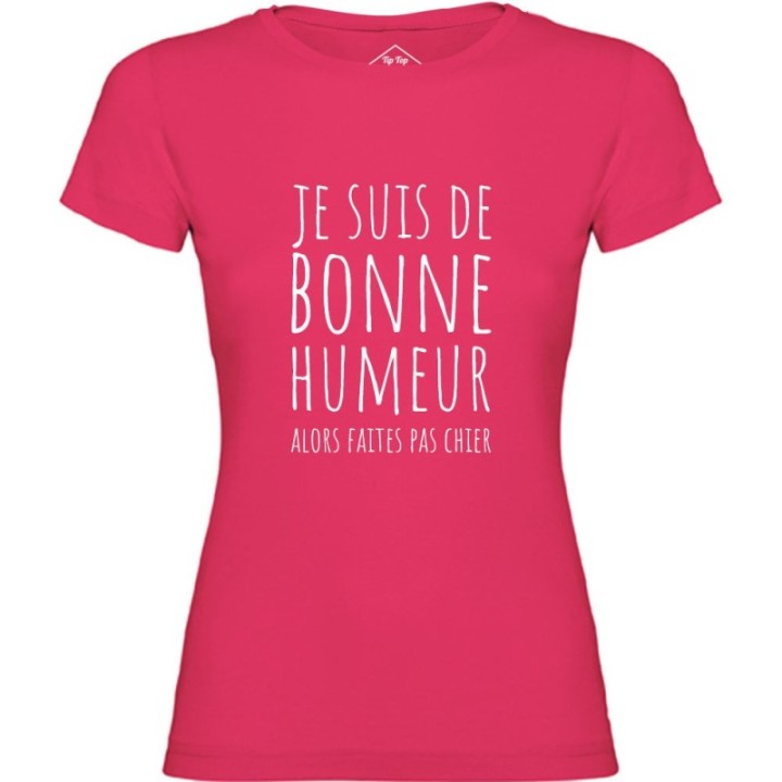 Tip Top Tshirt - T-shirt Femme Je suis de bonne humeur... - Made in France