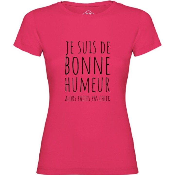 Tip Top Tshirt - T-shirt Femme Je suis de bonne humeur... - Made in France