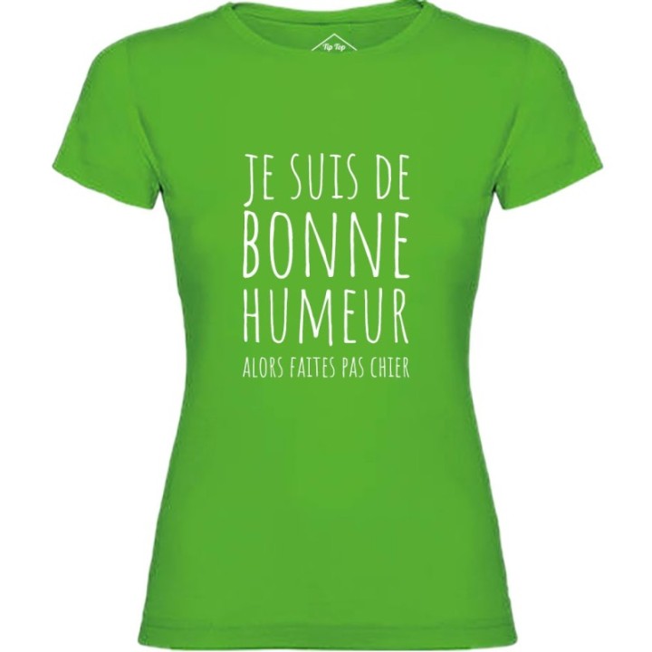 Tip Top Tshirt - T-shirt Femme Je suis de bonne humeur... - Made in France