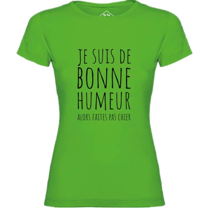 Tip Top Tshirt - T-shirt Femme Je suis de bonne humeur... - Made in France