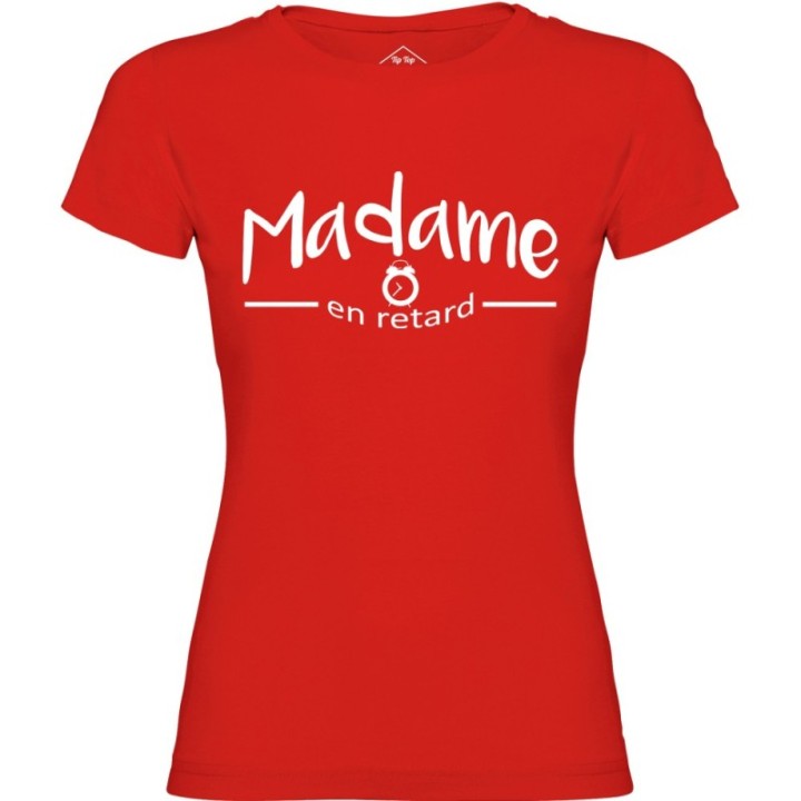 Tip Top Tshirt - T-shirt Femme Madame en retard - Made in France