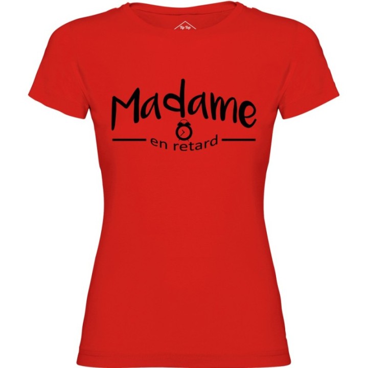Tip Top Tshirt - T-shirt Femme Madame en retard - Made in France