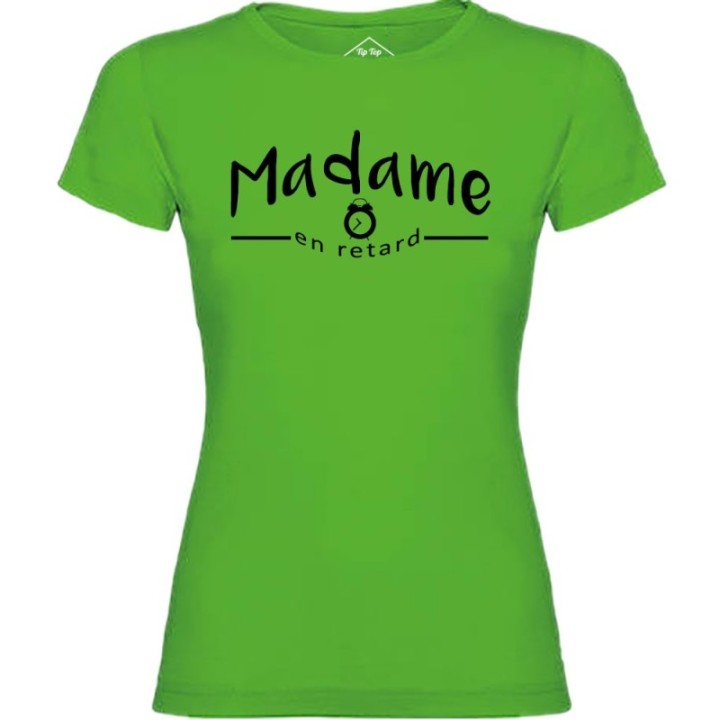 Tip Top Tshirt - T-shirt Femme Madame en retard - Made in France