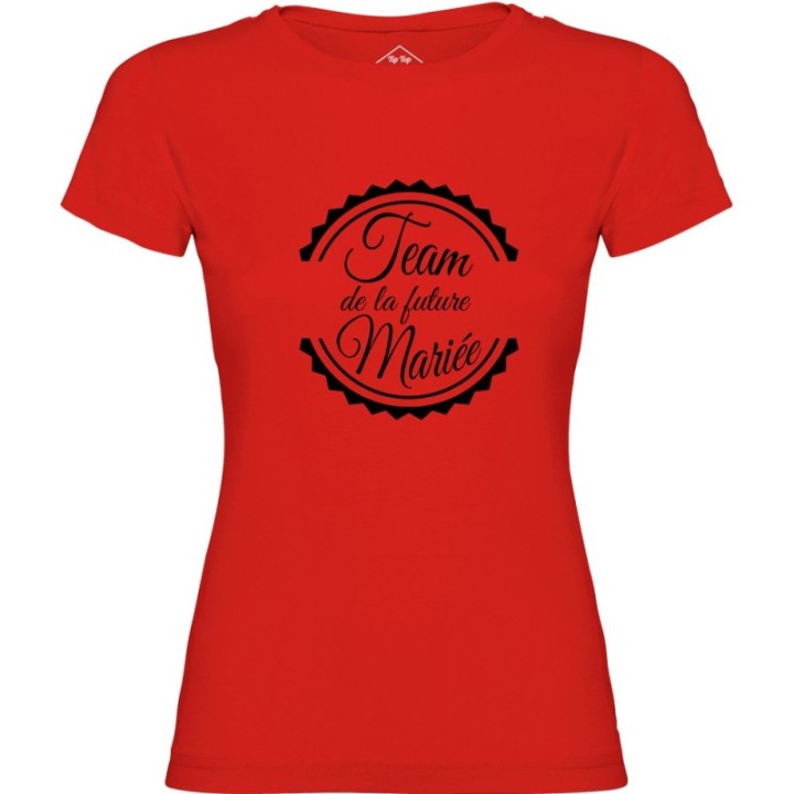 Tip Top Tshirt - T-shirt Femme Team de la future mariée - Made in France