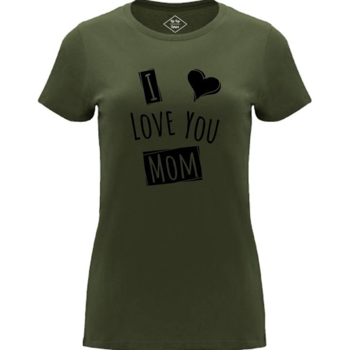 Tip Top Tshirt - T-shirt Femme I love you Mom - Made in France