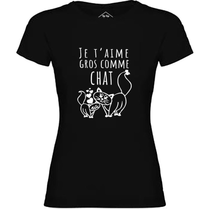 Tip Top Tshirt - T-shirt Femme Je t'aime gros comme chat - Made in France