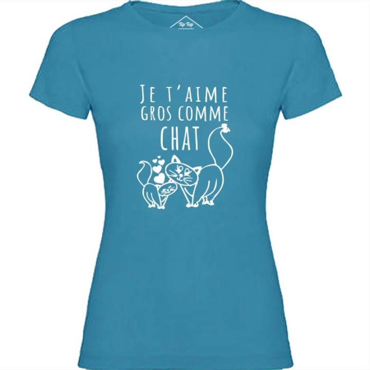 Tip Top Tshirt - T-shirt Femme Je t'aime gros comme chat - Made in France
