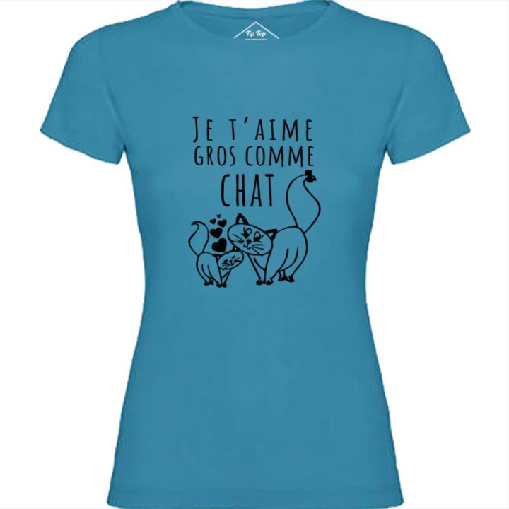 Tip Top Tshirt - T-shirt Femme Je t'aime gros comme chat - Made in France