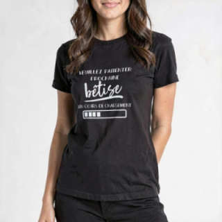 Tip Top Tshirt - T-shirt Femme Bêtise en cours de chargement - Made in France