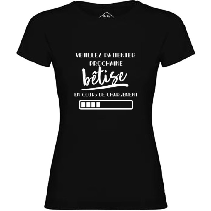 Tip Top Tshirt - T-shirt Femme Bêtise en cours de chargement - Made in France