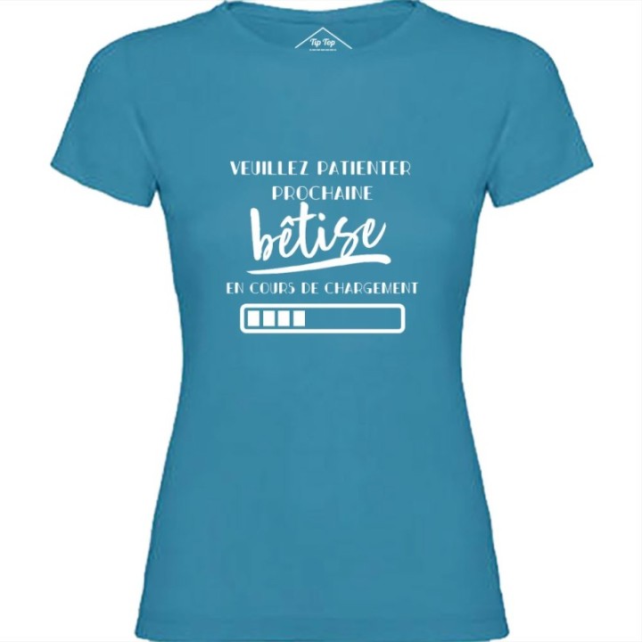 Tip Top Tshirt - T-shirt Femme Bêtise en cours de chargement - Made in France