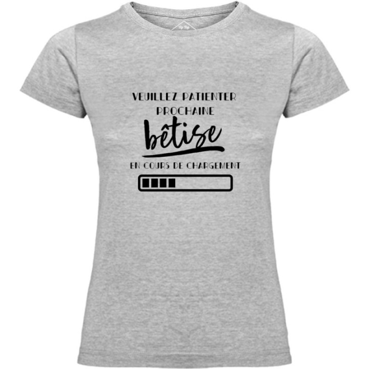 Tip Top Tshirt - T-shirt Femme Bêtise en cours de chargement - Made in France