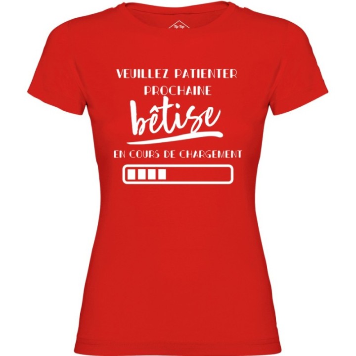 Tip Top Tshirt - T-shirt Femme Bêtise en cours de chargement - Made in France